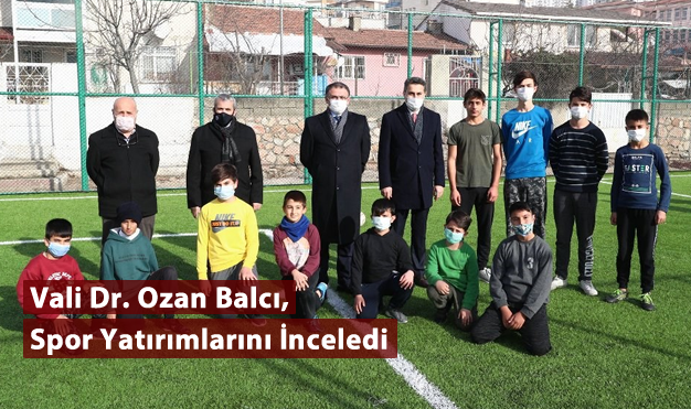 Vali Dr. Ozan Balcı, Spor Yatırımlarını İnceledi
