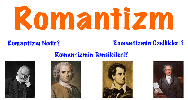 Romantik Roman Nedir? Özellikleri, Temsilcileri