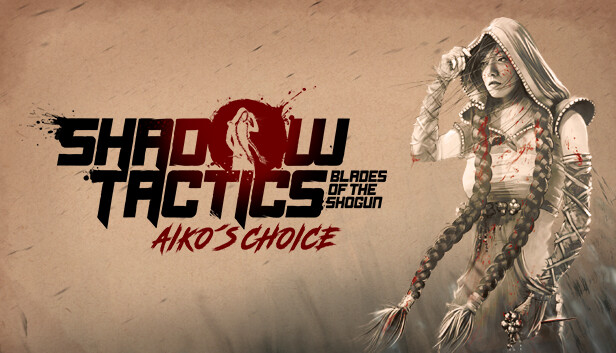 Shadow Tactics Aiko’s Choice sistem gereksinimleri, Kaç GB?