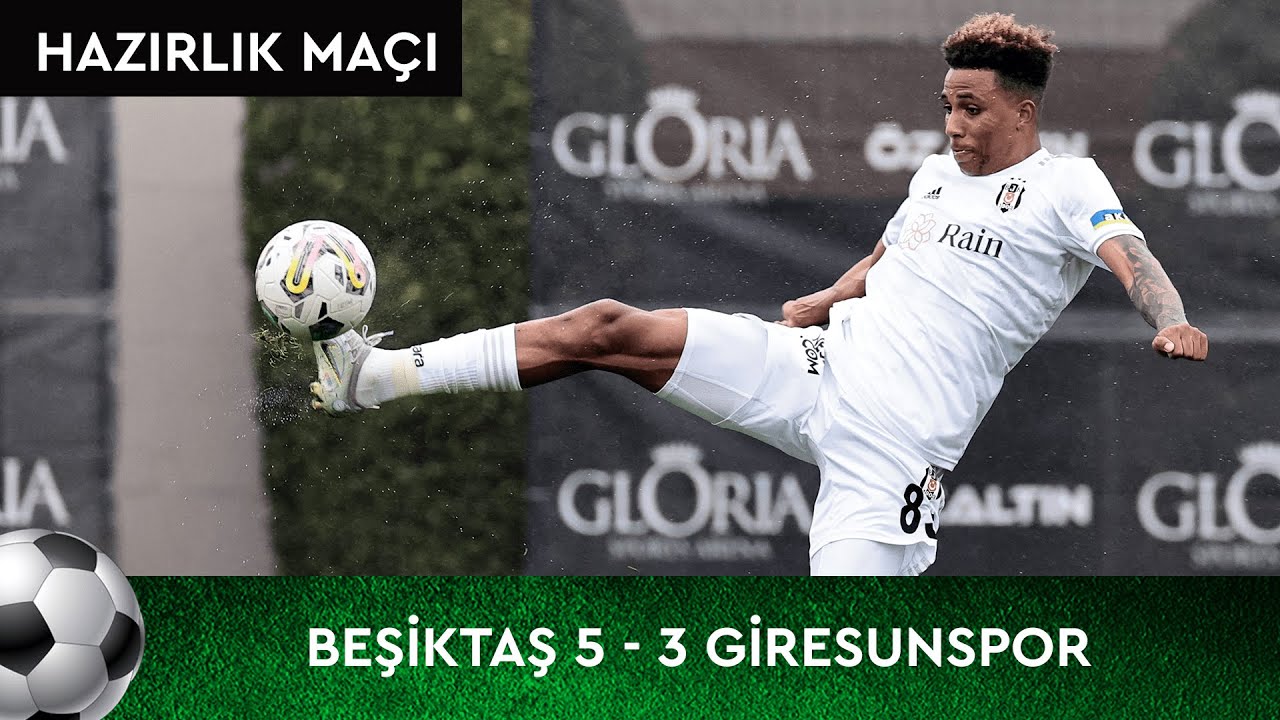 Beşiktaş – Giresunspor (5-3) – Maç Özeti