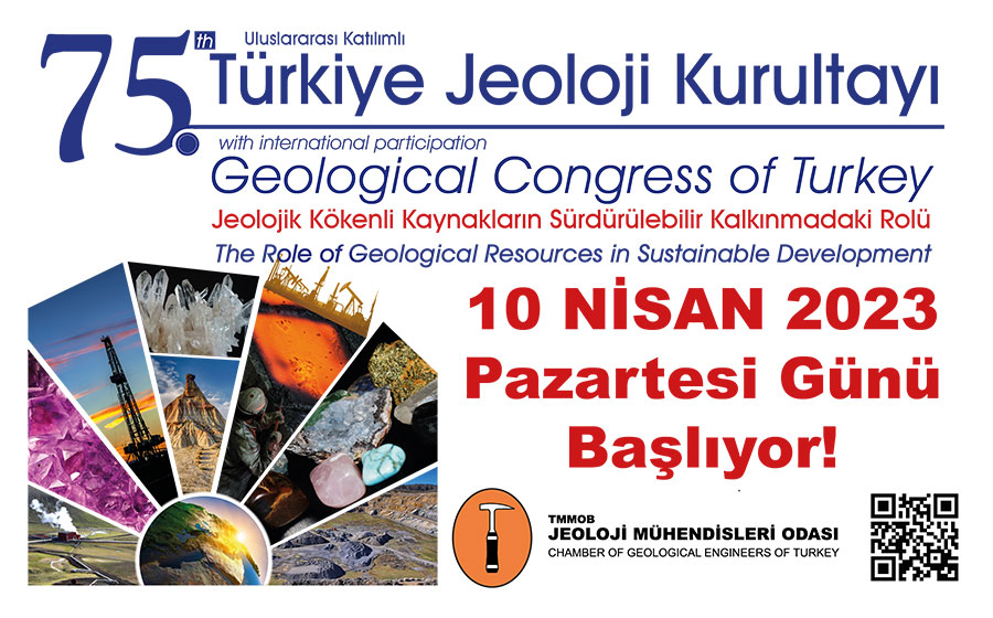75. Türkiye Jeoloji Kurultayı 10 Nisan 2023 Pazartesi Günü Başlıyor!