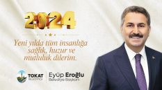 Tokat Belediye Başkanı Av.Eyüp Eroğlu Yeni Yıl Nedeniyle Tebrik Mesajı Yayınladı