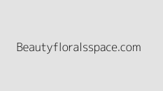 Beautyfloralsspace.com