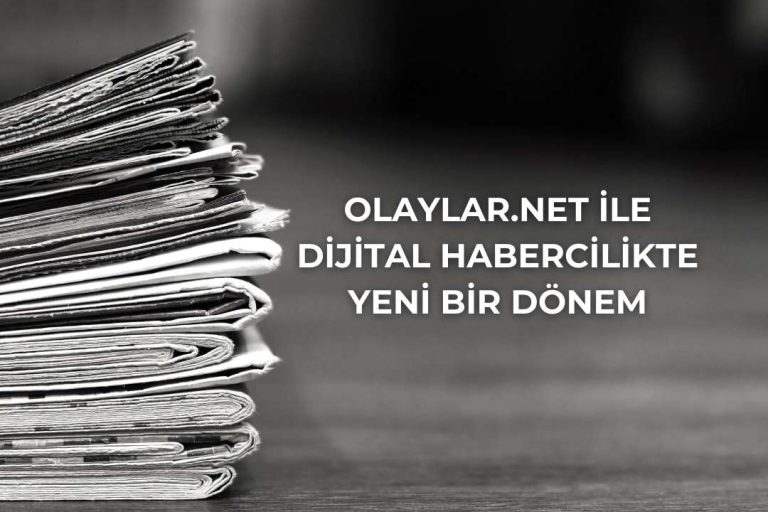 Olaylar.Net ile Dijital Habercilikte Yeni Bir Dönem