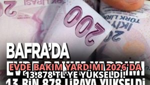 Evde Bakım Yardımı 2026’da 13.878 TL’ye Yükseldi!