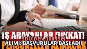 SDÜ’den 100 İşçi Alımı: Başvurular Başladı!