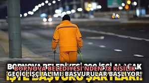 Bornova Belediyesi’nden 78 Kişilik Geçici İşçi Alımı: Başvurular Başlıyor!