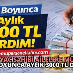 İhtiyaç Sahibi Ailelere Müjde: 5 Ay Boyunca Aylık 3000 TL Destek!