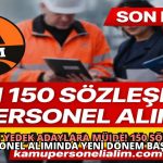 KGM’den Yedek Adaylara Müjde! 150 Sözleşmeli Personel Alımında Yeni Dönem Başladı