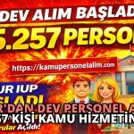 İŞKUR’dan Dev Personel Alımı: 6.257 Kişi Kamu Hizmetinde!